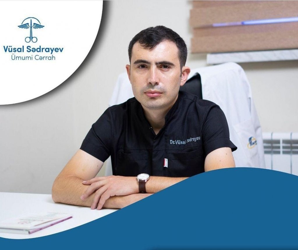 Ümumi cərrah Vüsal Sədrayev: 