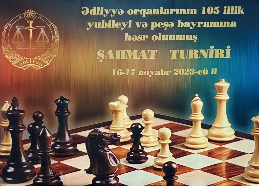 Ədliyyə orqanlarının yaradılmasının 105 illiyinə və ədliyyə işçilərinin peşə bayramına həsr olunmuş şahmat turniri keçirilib