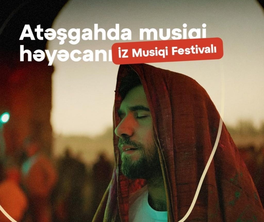 Atəşgahda möhtəşəm "İZ Musiqi Festivalı" keçiriləcək Atəşgahda möhtəşəm "İZ Musiqi Festivalı" keçiriləcək